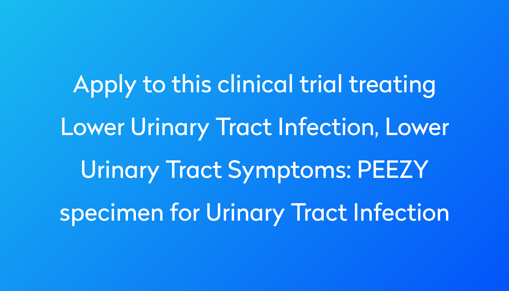 peezy-specimen-for-urinary-tract-infection-clinical-trial-2023-power